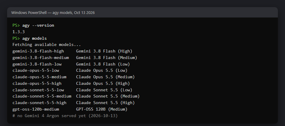 agy models on October 13, 2026: no Gemini 4 Argon